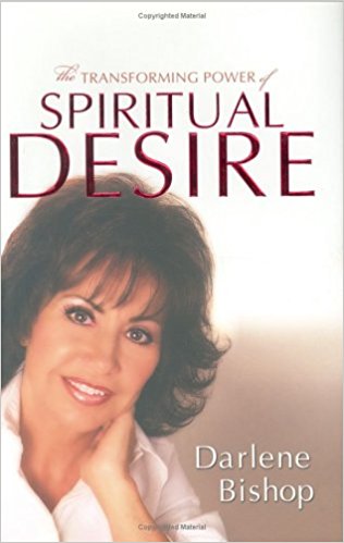 The Transforming Power of Spiritual Desire HB - Darlene Bishop